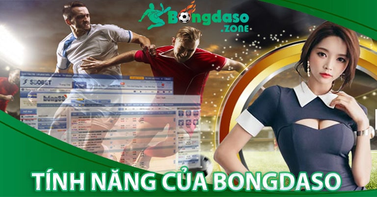 Những tính năng nổi bật của bongdaso