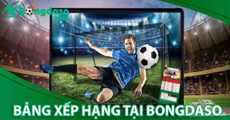 Bảng xếp hạng bóng đá mà trang bongdaso cung cấp