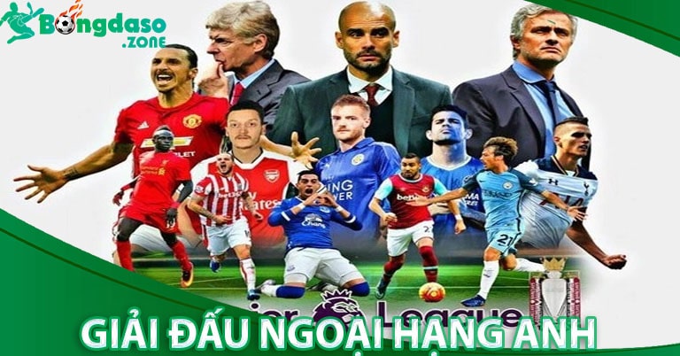 Thông tin bạn cần biết về Ngoại Hạng Anh